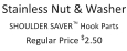 Stainless Nut & Washer SHOULDER SAVER™ Hook Parts Regular Price $2.50